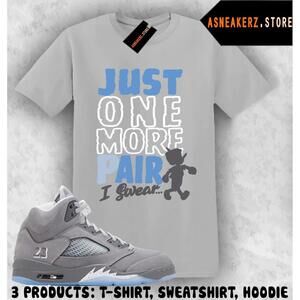 Tee Shirt Matching Aj 5 Wolf Grey 2026 Match Just One More Pair T-Shirt